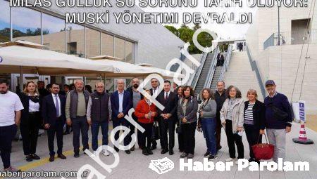 Milas Güllük Su Sorunu Tarih Oluyor: MUSKİ Yönetimi Devraldı