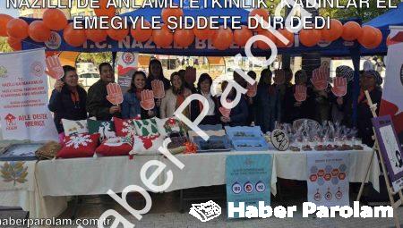 Nazilli’de Anlamlı Etkinlik: Kadınlar El Emeğiyle Şiddete Dur Dedi