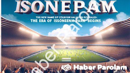 Göztepe Stadyumu’nun Yeni İsmi Belli Oldu: ISONEM Park Dönemi Başlıyor