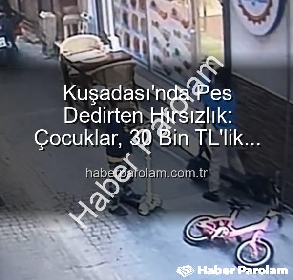 scooter hırsızlığı - Kuşadası'nda Pes Dedirten Hırsızlık: Çocuklar, 30 Bin TL'lik Scooter'ı Çalıp Yerine Oyuncak Bıraktı!