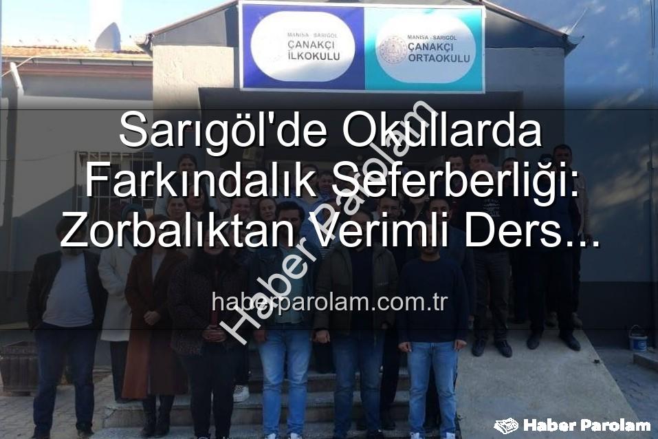 farkındalık seferberliği - Sarıgöl'de Okullarda Farkındalık Seferberliği: Zorbalıktan Verimli Ders Çalışmaya Kapsamlı Eğitimler