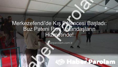 Merkezefendi’de Kış Eğlencesi Başladı: Buz Pateni Pisti Vatandaşların Hizmetinde!