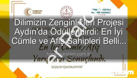 Dilimizin Zenginlikleri Projesi Aydın’da Ödüllendirdi: En İyi Cümle ve Afiş Sahipleri Belli Oldu