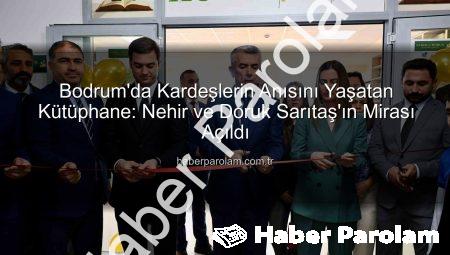 Bodrum’da Kardeşlerin Anısını Yaşatan Kütüphane: Nehir ve Doruk Sarıtaş’ın Mirası Açıldı
