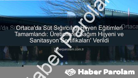 Ortaca’da Süt Sığırcılığı Hijyen Eğitimleri Tamamlandı: Üreticilere ‘Sağım Hijyeni ve Sanitasyon Sertifikaları’ Verildi
