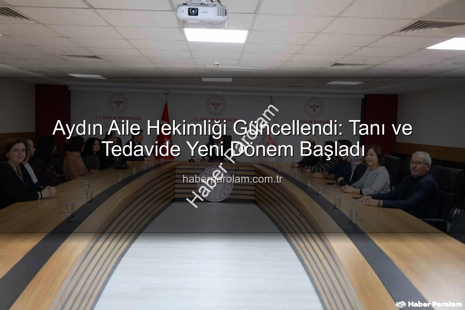 aile hekimliği eğitimi - Aydın Aile Hekimliği Güncellendi: Tanı ve Tedavide Yeni Dönem Başladı