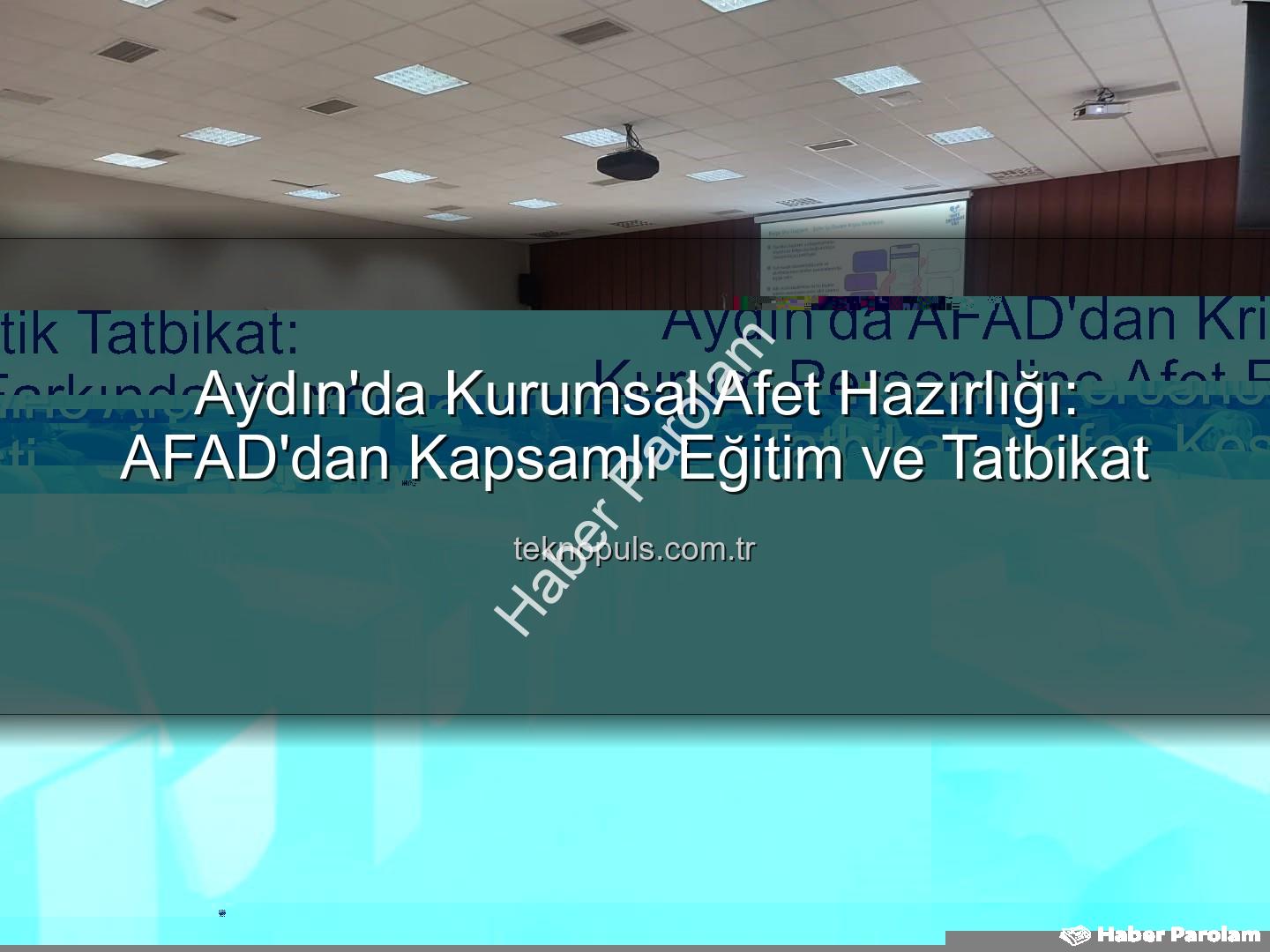 afet farkındalık eğitimi - Aydın'da Afetlere Karşı Tek Yürek: Kurumsal Farkındalık ve Tahliye Tatbikatı Nefes Kesti