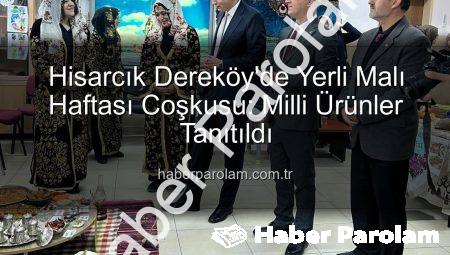 Hisarcık Dereköy’de Yerli Malı Haftası Coşkusu: Milli Ürünler Tanıtıldı