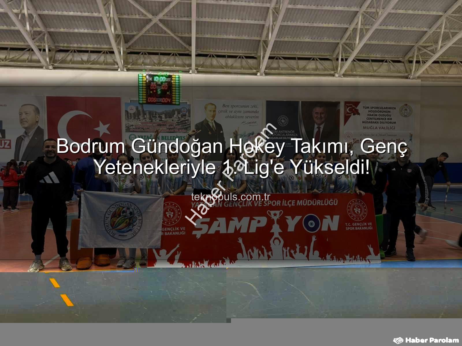 Bodrum Gündoğan hokey - Bodrum Gündoğan Hokey Takımı'ndan Tarihi Başarı: 1. Lig'e Yükseldiler!