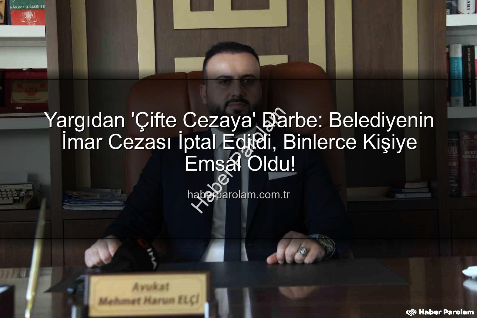 imar cezası iptal - Yargıdan 'Çifte Cezaya' Darbe: Belediyenin İmar Cezası İptal Edildi, Binlerce Kişiye Emsal Oldu!
