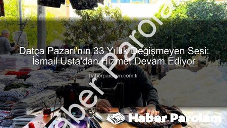 Datça Pazarı’nın 33 Yıllık Değişmeyen Sesi: İsmail Usta’dan Hizmet Devam Ediyor