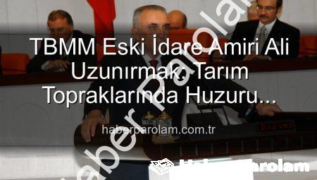 TBMM Eski İdare Amiri Ali Uzunırmak: Tarım Topraklarında Huzuru Buldu, Üretimle Yorgunluğunu Atıyor