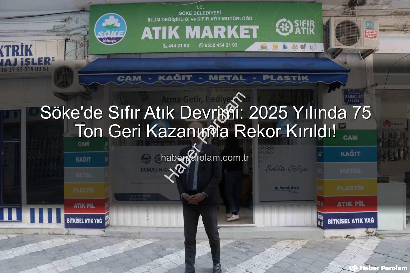 sıfır atık - Söke'de Sıfır Atık Devrimi: 2025 Yılında 75 Ton Geri Kazanımla Rekor Kırıldı!
